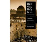 Marc Gopin Holy War, Holy Peace (Tascabile)