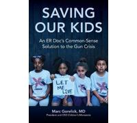 Marc Gorelick Saving Our Kids (Tascabile)