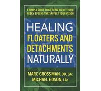Marc Grossman Michael Edso Healing Floaters & Detachments Naturall (Tascabile)