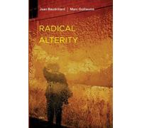 Marc Guillaume Jean Baudrillard Radical Alterity (Tascabile)