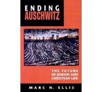 Marc H. Ellis Ending Auschwitz (Tascabile)