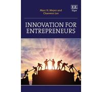 Marc H. Meyer Chaewon Lee Innovation for Entrepreneurs (Tascabile)