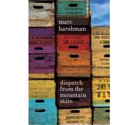 Marc Harshman Dispatch from the Mountain State (Tascabile)