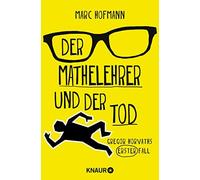 Marc Hofmann Der Mathelehrer und der Tod: Gregor Horvaths erster Fal (Tascabile)