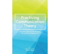 Marc Howard Rich Practicing Communication Theory (Tascabile)