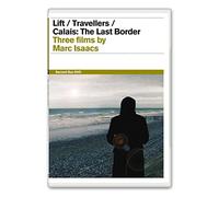 Marc Isaacs Collection - Lift / Travellers / Calais: The Last Border [Edizione: Regno Unito]