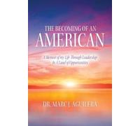 Marc J Aguilera The Becoming of an American (Tascabile)
