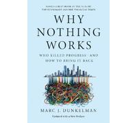 Marc J. Dunkelman Marc J. Dunkelman Why Nothing Works (Tascabile)