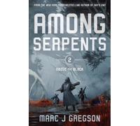 Marc J Gregson Among Serpents (Copertina rigida) Above the Black