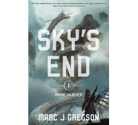 Marc J Gregson Sky's End (Copertina rigida) Above the Black