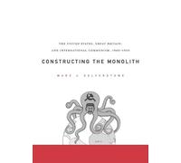 Marc J. Selverstone Constructing the Monolith (Copertina rigida)