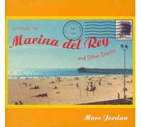 Marc Jordan - Living in Marina Del Ray & Other Stories