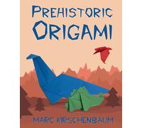 Marc Kirschenbaum Prehistoric Origami (Tascabile)