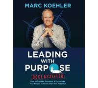 Marc Koehler Leading with Purpose (Tascabile)