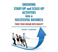 Marc Lamont Growing Start-Up and Scale-Up Activities into a Successf (Tascabile)