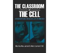 Marc Lamont Hill Mumia Abu-Jamal The Classroom and the Cell (Tascabile)