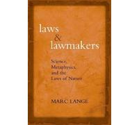 Marc Lange Laws and Lawmakers Science, Metaphysics, and the L (Copertina rigida)