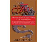 Marc Lappe The Tao Of Immunology (Tascabile)