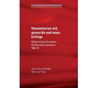 Marc Le Pape Jean-Hervé Br Humanitarian Aid, Genocide and Mass Kill (Tascabile)
