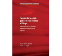 Marc Le Pape Jean-Hervé Humanitarian Aid, Genocide and Mass K (Copertina rigida)