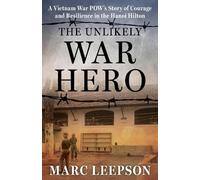 Marc Leepson The Unlikely War Hero (Copertina rigida)
