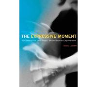 Marc Leman The Expressive Moment (Tascabile)