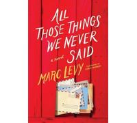 Marc Levy All Those Things We Never Said (Tascabile)