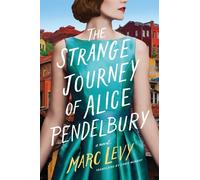 Marc Levy The Strange Journey of Alice Pendelbury (Tascabile)