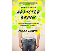 Marc Lewis Memoirs of an Addicted Brain (Tascabile)