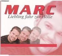 Marc - Liebling Fahr zur Hölle
