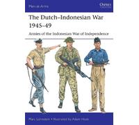 Marc Lohnstein The Dutch-Indonesian War 1945-49 (Tascabile) Men-at-Arms