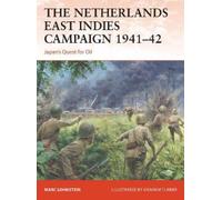 Marc Lohnstein The Netherlands East Indies Campaign 1941-42 (Tascabile) Campaign