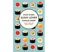 Marc Luber Brett Cohen Stuff Every Sushi Lover Should Know (Copertina rigida)