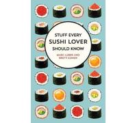 Marc Luber Brett Cohen Stuff Every Sushi Lover Should Know (Copertina rigida)
