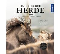 Marc Lubetzki Im Kreis der Herde: Von wilden Pferden lernen (Copertina rigida)