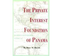 Marc M Harris The Private Interest Foundation of Panama (Tascabile)