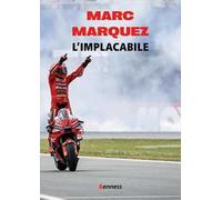 Marc Marquez. L'implacabile