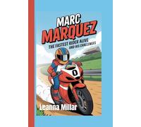 MARC MARQUEZ: The Fastest Rider Alive and His Challenges