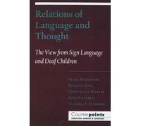 Marc Marschark Diane Lillo-Martin Relations of Language and Thought (Tascabile)