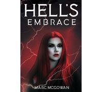 Marc McGowan Hell's Embrace (Tascabile)