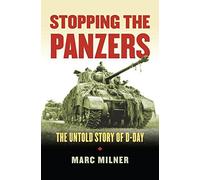 Marc Milner Stopping the Panzers (Tascabile)