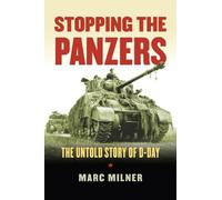 Marc Milner Stopping the Panzers (Tascabile)