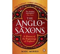 Marc Morris The Anglo-Saxons (Tascabile)