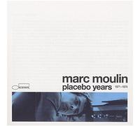 Marc Moulin - Placebo Years 1971 - 1974 by Marc Moulin (2006-06-20)