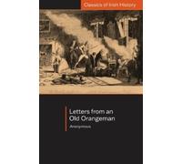 Marc Mulholland Anonymous ; Mulholla Letters from an Old Orangeman (Tascabile)