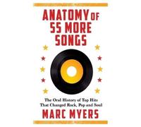 Marc Myers Anatomy of 55 More Songs (Copertina rigida)