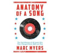 Marc Myers Anatomy of a Song (Tascabile)