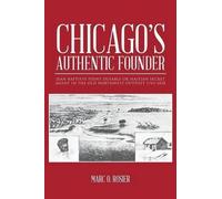 Marc O Rosier Chicago's Authentic Founder (Tascabile)