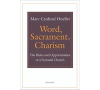 Marc Ouellet Word, Sacrament, Charism (Tascabile)