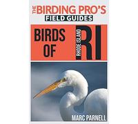 Marc Parnell Birds of Rhode Island (The Birding Pro's Field Guides) (Tascabile)